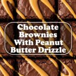 Chocolate Brownies With Peanut Butter Drizzle