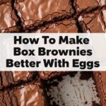 How To Make Box Brownies Better With Eggs