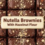 Nutella Brownies With Hazelnut Flour