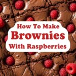 How To Make Brownies With Raspberries