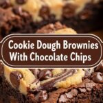 Cookie Dough Brownies With Chocolate Chips