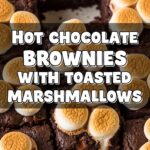 Hot Chocolate Brownies With Toasted Marshmallows