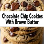 Chocolate Chip Cookies With Brown Butter