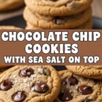 Chocolate Chip Cookies With Sea Salt On Top