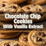 Chocolate Chip Cookies With Vanilla Extract