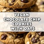 Vegan Chocolate Chip Cookies With Oats