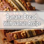 Banana Bread With Walnuts Recipe