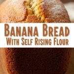 Banana Bread With Self Rising Flour