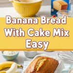 Banana Bread With Cake Mix Easy