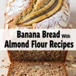 Banana Bread With Almond Flour Recipes