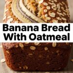 Banana Bread With Oatmeal