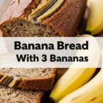 Banana Bread With 3 Bananas