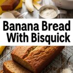 Banana Bread With Bisquick