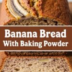 Banana Bread With Baking Powder