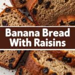 Banana Bread With Raisins