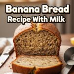 Banana Bread Recipe With Milk