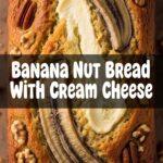 Banana Nut Bread With Cream Cheese