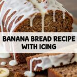Banana Bread Recipe With Icing