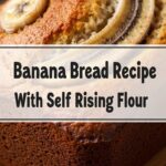 Banana Bread Recipe With Self Rising Flour