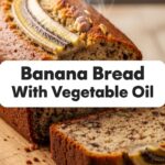 Banana Bread With Vegetable Oil