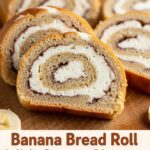 Banana Bread Roll With Cream Cheese