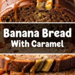 Banana Bread With Caramel