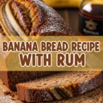 Banana Bread Recipe With Rum