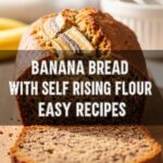 Banana Bread With Self Rising Flour Easy Recipes