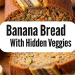 Banana Bread With Hidden Veggies