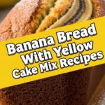 Banana Bread With Yellow Cake Mix Recipes