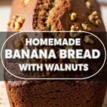 Homemade Banana Bread With Walnuts
