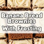 Banana Bread Brownies With Frosting