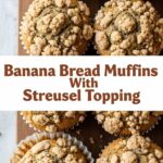 Banana Bread Muffins With Streusel Topping