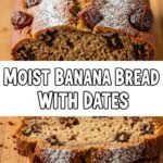 Moist Banana Bread With Dates