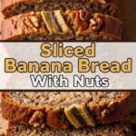 Sliced Banana Bread With Nuts