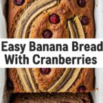 Easy Banana Bread With Cranberries