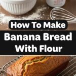 How To Make Banana Bread With Flour