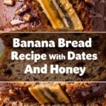 Banana Bread Recipe With Dates And Honey