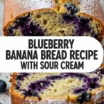 Blueberry Banana Bread Recipe With Sour Cream