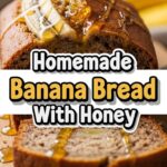 Homemade Banana Bread With Honey