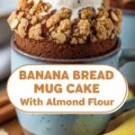 Banana Bread Mug Cake With Almond Flour