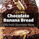 Chocolate Banana Bread With Dark Chocolate Glaze