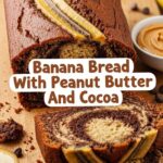 Banana Bread With Peanut Butter And Cocoa