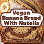 Vegan Banana Bread With Nutella