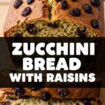 Zucchini Bread With Raisins