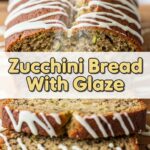 Zucchini Bread With Glaze