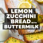 Lemon Zucchini Bread With Buttermilk