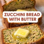 Zucchini Bread Recipe With Butter
