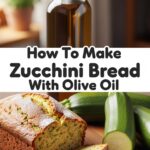 How To Make Zucchini Bread With Olive Oil