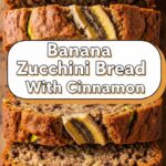 Banana Zucchini Bread With Cinnamon